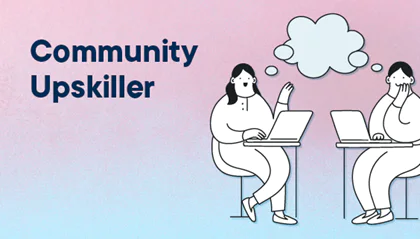 Community Upskiller - Difficult Conversations Made Easy