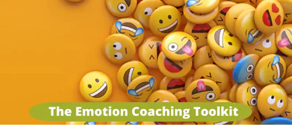 The Emotion Coaching Toolkit