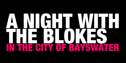 Tomorrow Man - A Night with the Blokes in the City of Bayswater